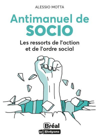 Antimanuel de socio. Les ressorts de l'action et de l'ordre social