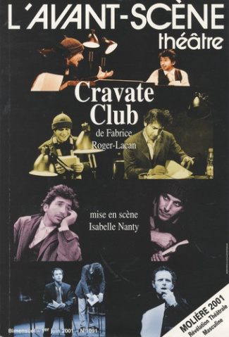 L'Avant-Scène théâtre N° 1091, 1er Juin 2001 : Cravate club de Fabrice Roger-Lacan