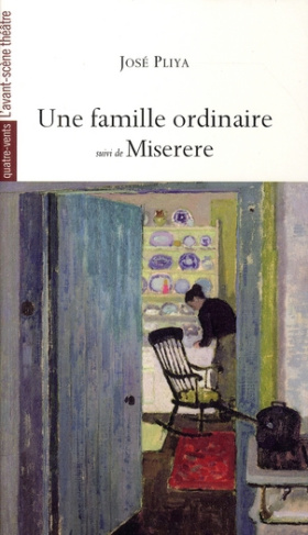 Une famille ordinaire suivi de Miserere