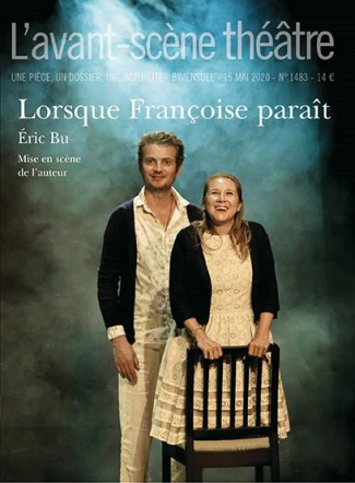 L'Avant-scène théâtre N° 1483, mai 2020 : Lorsque Françoise paraît