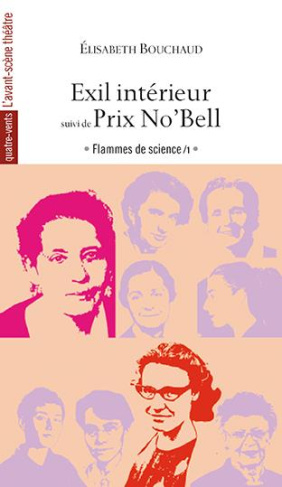 Exil intérieur, Lise Meitner, suivi de Prix No'Bell, Jocelyn Bell. 1e édition