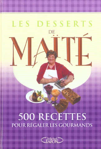 Les desserts de Maïté