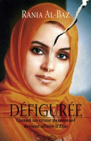 Défigurée. Quand un crime passionnel devient affaire d'Etat