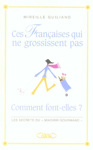 Ces Françaises qui ne grossissent pas... Comment font-elles ?