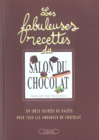 Les Fabuleuses Recettes du Salon du chocolat
