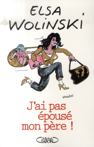 J'ai pas épousé mon père