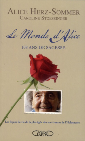 Le monde d'Alice. 108 ans de sagesse