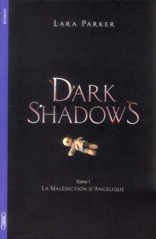 Dark Shadows Tome 1 : La malédiction d'Angélique