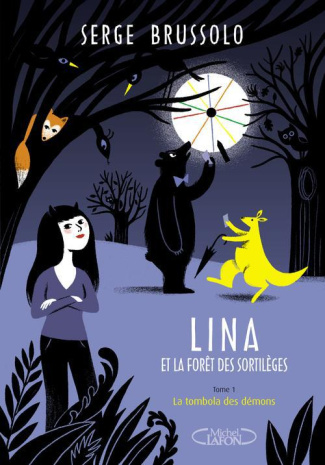 Lina et la forêt des sortilèges Tome 1 : La tombola des démons
