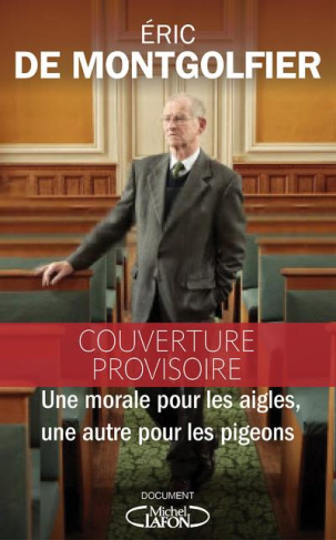 Une morale pour les aigles, une autre pour les pigeons