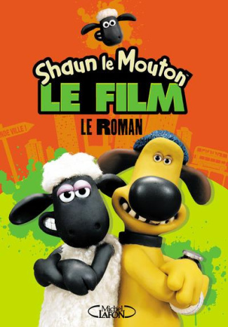 Shaun le Mouton le film. Le roman
