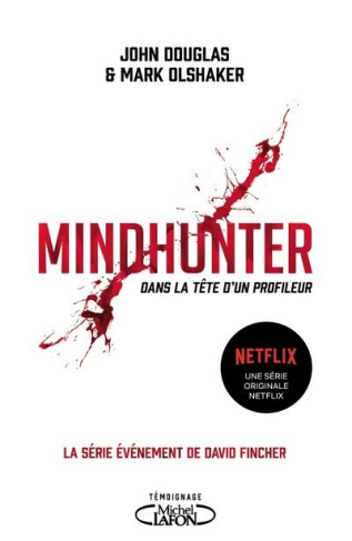Mindhunter. Dans la tête d'un profileur