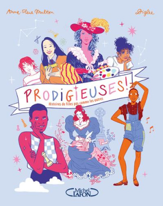 Prodigieuses ! Histoires de filles pas comme les autres