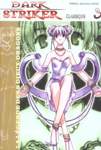 Dark Striker classique. Tome 3