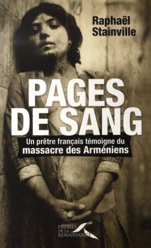 Pages de sang. Un prêtre français témoigne du massacre des Arméniens
