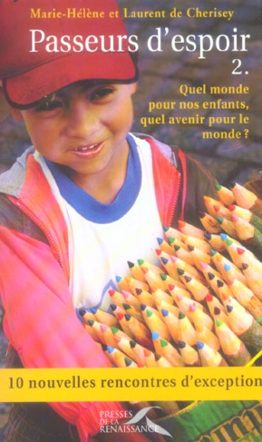 Passeurs d'espoir. Tome 2, Quel monde pour nos enfants, quel avenir pour le monde ?