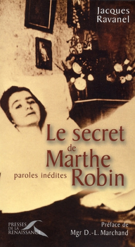 Le secret de Marthe Robin. Paroles inédites