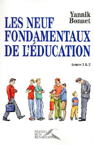 Les 9 fondamentaux de l'éducation. Tomes 1 et 2