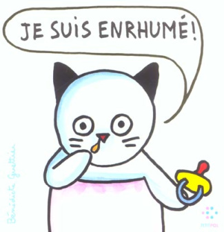 Je suis enrhumé !