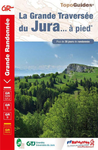 La grande traversée du Jura... à pied. Plus de 30 jours de randonnée, Edition 2019