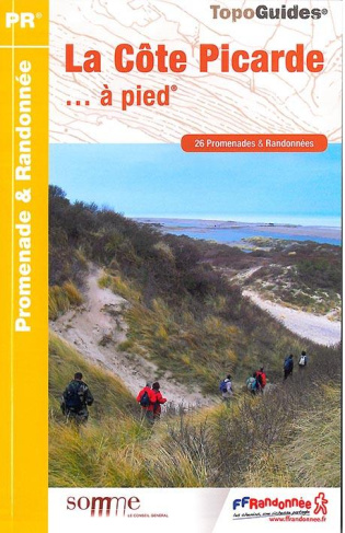 La Côte Picarde... à pied. 26 promenades & randonnées, 3e édition
