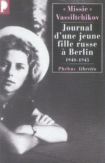 Journal d'une jeune fille russe à Berlin. 1940-1945