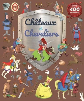 Les chevaliers. Avec 400 autocollants