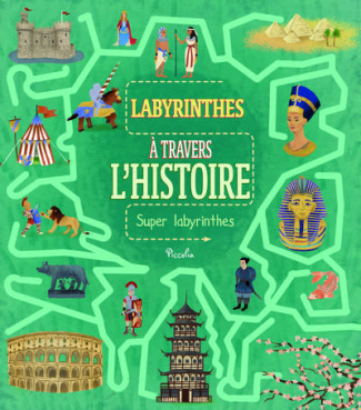 A travers l'histoire. Super labyrinthes