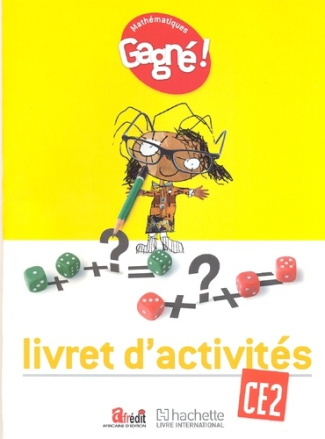 Mathématiques CE2 Gagné ! Livret d'Activités, Edition 2015