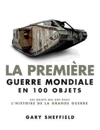 Première guerre mondiale en 100 objets