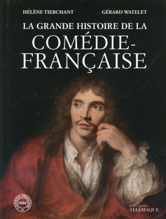 La grande histoire de la Comédie Française. Avec 1 DVD