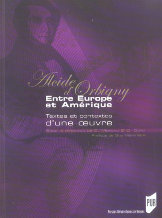 Alcide d'Orbigny. Entre Europe et Amérique
