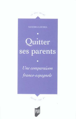 Quitter ses parents. Devenir adulte, en Espagne et en France, un processus divergent