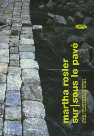 Martha Rosler . Sur-sous le pavé