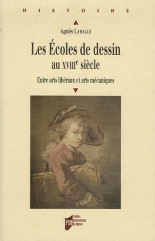 Les écoles de dessin au XVIIIe siècle. Entre arts libéraux et arts mécaniques