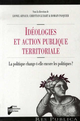 Idéologies et action publique territoriale ? La politique change-t-elle encore les politiques ?