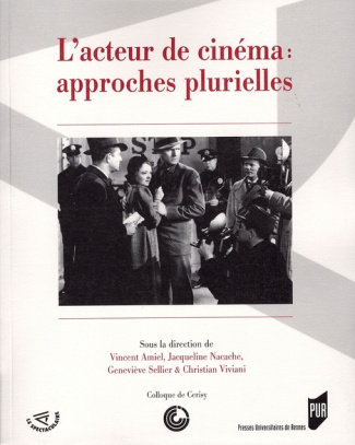 L'acteur de cinéma : approches plurielles