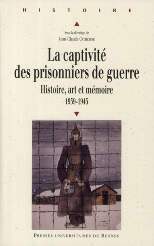 La captivité des prisonniers de guerre (1939-1945). Histoire, art et mémoire, Pour une approche euro