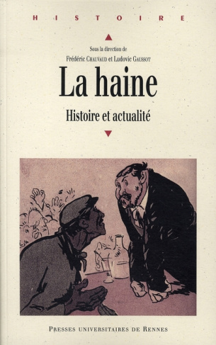 La haine. Histoire et actualité