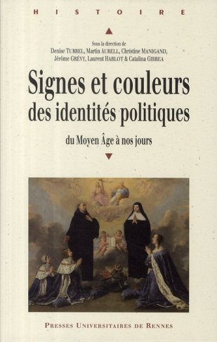 Signes et couleurs des identités politiques. Du Moyen Age à nos jours