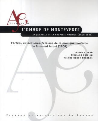 L'ombre de Monteverdi. La querelle de la nouvelle musique (1600-1638) - L'Artusi, ou des imperfectio