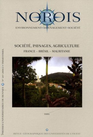 Norois N° 207-2008/2 : Société, paysages, agriculture. France-Brésil-Mauritanie