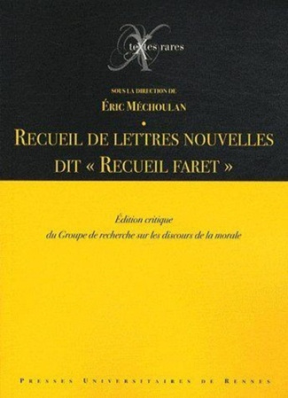 Recueil de lettres nouvelles dit "Recueil Faret"