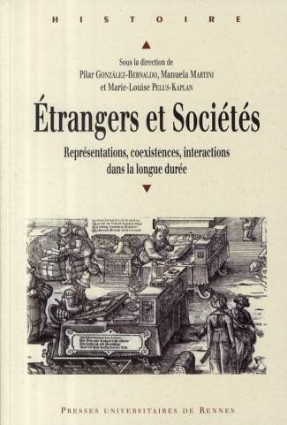 Etrangers et sociétés. Représentations, coexistences, interactions dans la longue durée
