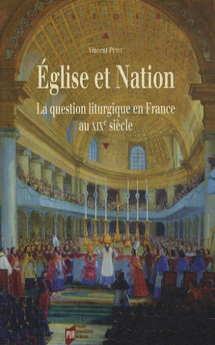 Eglise et Nation. La question liturgique en France au XIXe siècle