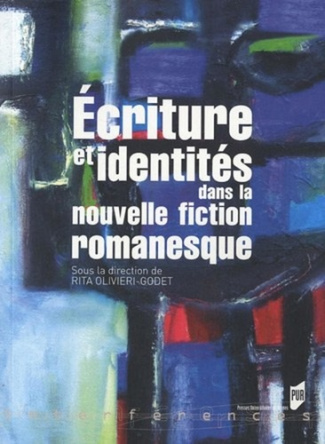 Ecriture et identités dans la nouvelle fiction romanesque