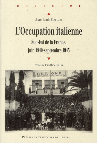 L'occupation italienne. Sud-Est de la France, Juin 1940-septembre 1943