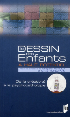 Le dessin des enfants à haut potentiel, de la créativité à la psychopathologie. Centre national d'ai