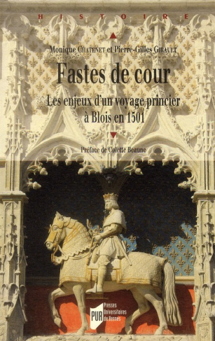 Fastes de cour. Les enjeux d'un voyage princier à Blois en 1501