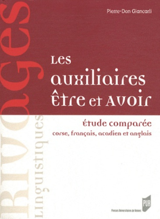 Les auxiliaires être et avoir. Etude comparée corse, français, acadien et anglais